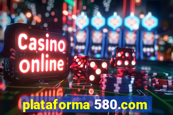 plataforma 580.com